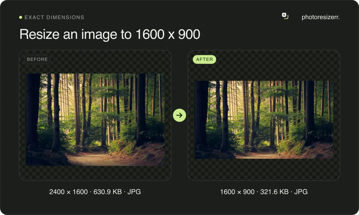 Resize an image to 1600 x 900, before and after: a photo of a path through a pine forest (2400 × 1600, 630.9 KB JPG), and the same photo resized to 1600 × 900 pixels, now 1600 × 900, 321.6 KB JPG.